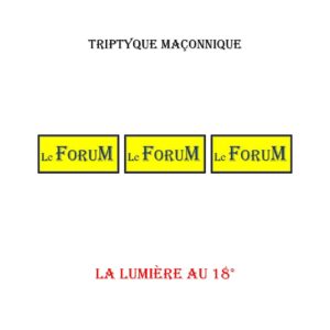 La Lumière au 18° – Triptyque - TR1871 - Sources pour Franc-maçon