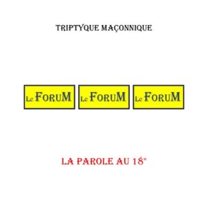 La Parole au 18° – Triptyque – PDF - TR1870 - Sources pour Franc-maçon