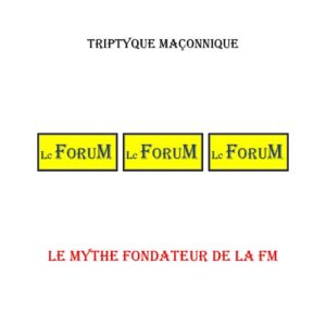 Le Mythe fondateur de la FM – Triptyque - TR031A - Sources pour Franc-maçon
