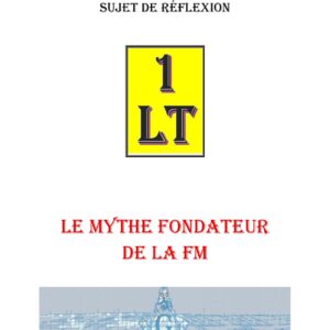 Le Mythe fondateur de la FM – Un Le Tout - SR031A - Sources pour Franc-maçon