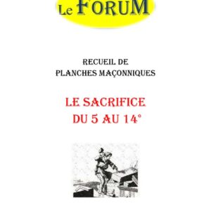 Le Sacrifice du 5 au 14° – Recueil - RP1417 - Sources pour Franc-maçon