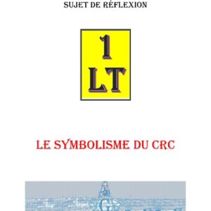 Le Symbolisme du CRC – Un Le Tout - SR1872 - Sources pour Franc-maçon