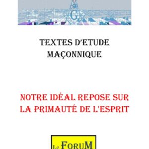 Notre idéal repose sur la primauté de l'Esprit – Corpus - CM1869 - Sources pour Franc-maçon