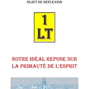Notre idéal repose sur la primauté de l'Esprit – Un Le Tout - SR1869 - Sources pour Franc-maçon