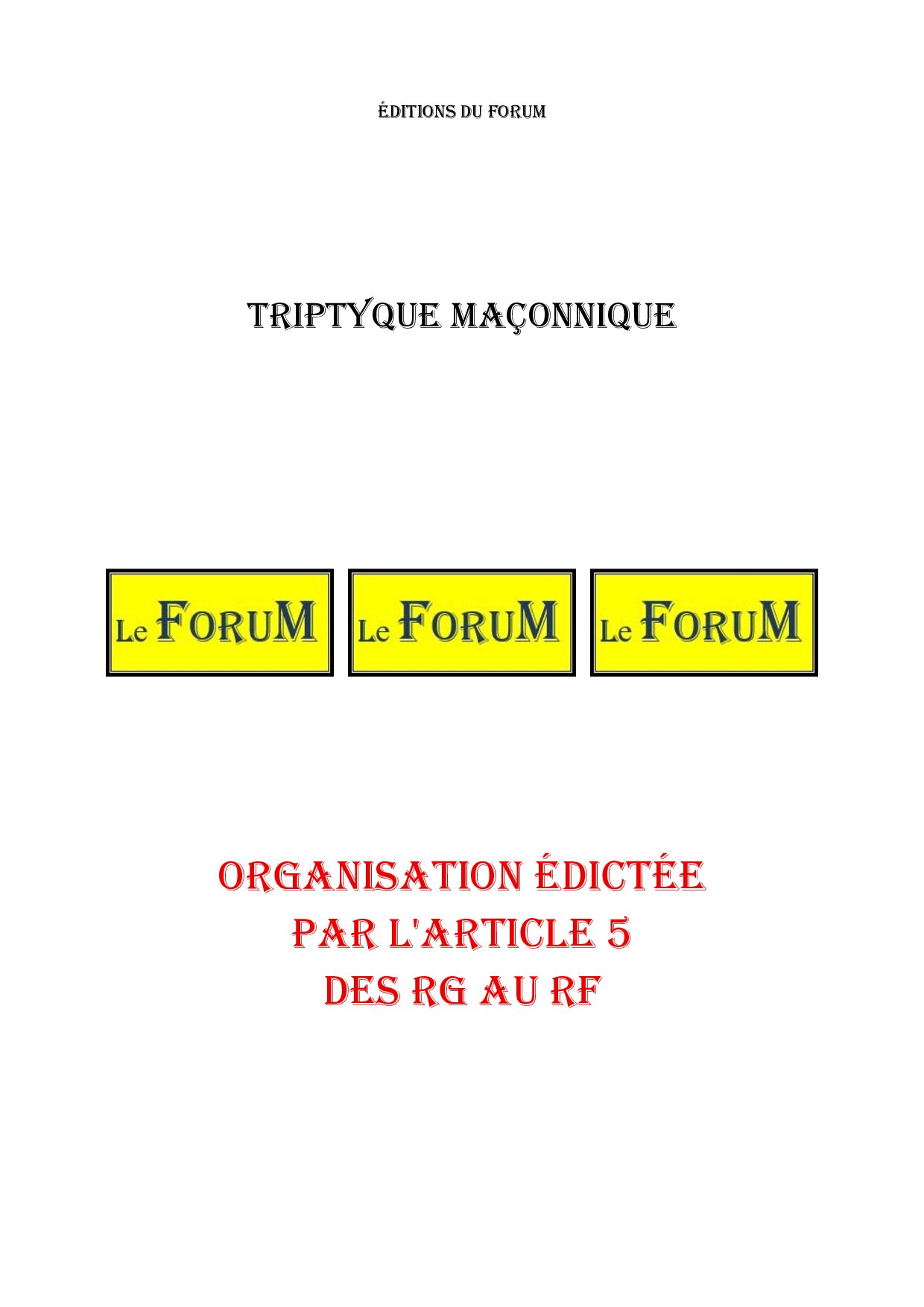 Organisation édictée par l'art. 5 des RG au RF – Triptyque - TR0254 - Sources pour Franc-maçon