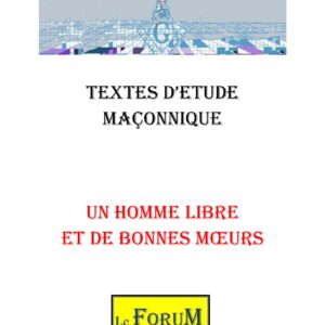 Un homme libre et de bonnes mœurs – Corpus - CM013H - Sources pour Franc-maçon