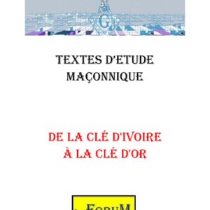 De la clé d'ivoire à la clé d'or – Corpus - CM041B - Sources pour Franc-maçon