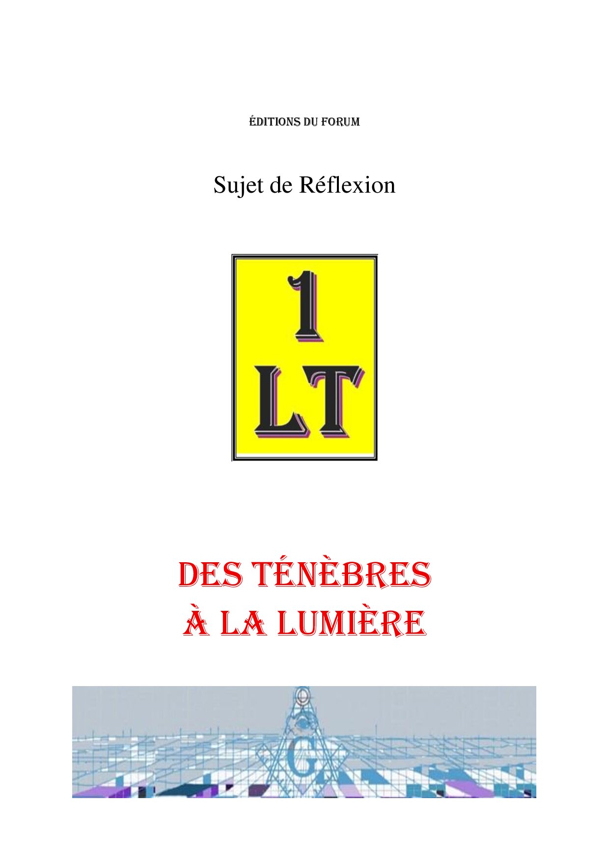 Des ténèbres à la Lumière – Un Le Tout - SR041N - Sources pour Franc-maçon