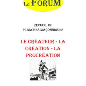 Le Créateur, La Création, La Procréation – Recueil - RP03AJ - Sources pour Franc-maçon