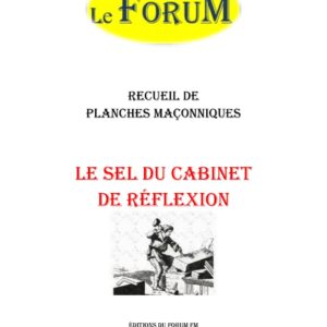 Le sel du Cabinet de Réflexion – Recueil - RP013B - Sources pour Franc-maçon