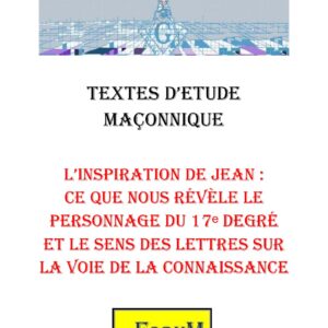 L'inspiration de Jean et le sens des lettres sur la voie de la Connaissance – Corpus - CM1879 - Sources pour Franc-maçon