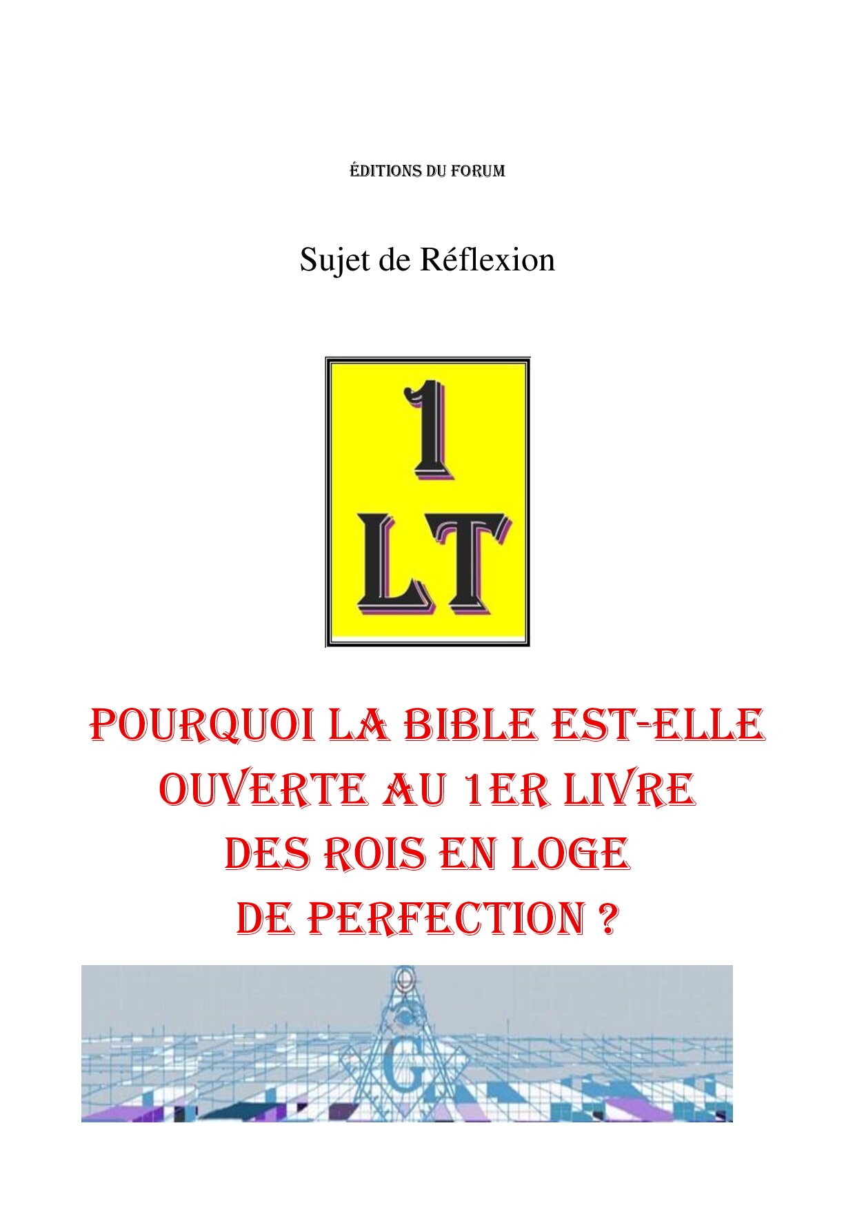 Pourquoi la bible est-elle ouverte au 1er livre des rois en loge de ...