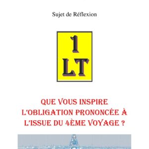Que vous inspire l'obligation prononcée à l'issue du 4ème voyage ? – Un Le Tout - SR041Q - Sources pour Franc-maçon