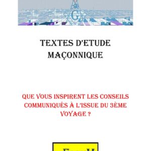 Que vous inspirent les conseils communiqués à l'issue du troisième voyage ? – Corpus - CM041S - Sources pour Franc-maçon