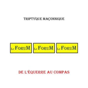 De l'équerre au compas – Triptyque - TR041W - Sources pour Franc-maçon
