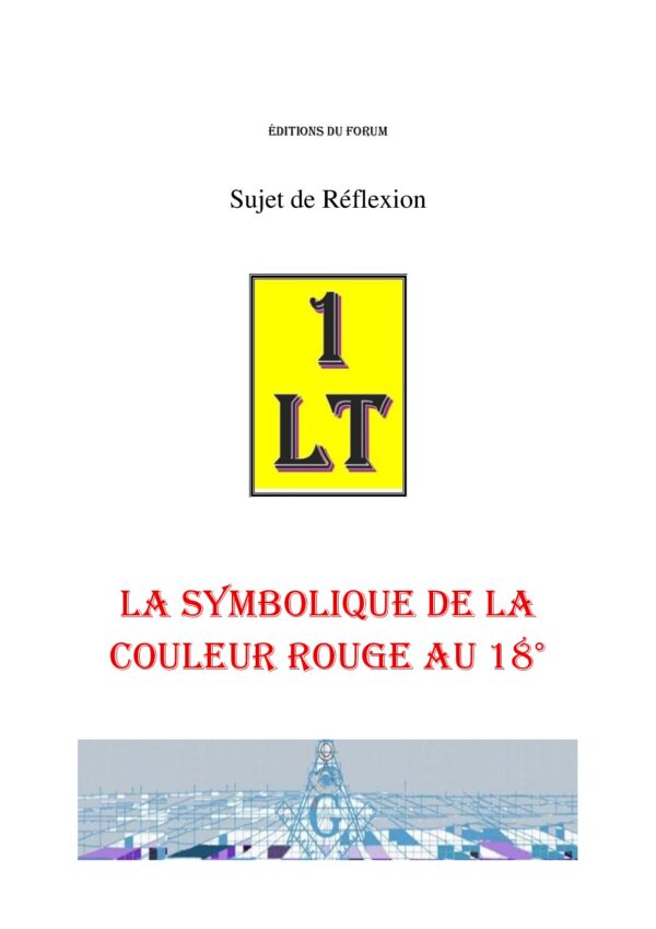 La symbolique de la couleur rouge au 18° - Un Le Tout - Le Forum FM