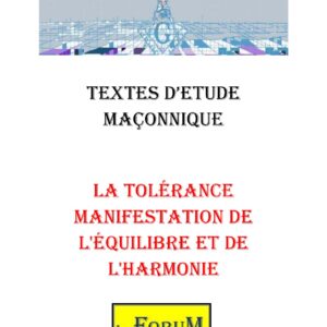La tolérance manifestation de l'équilibre et de l'harmonie – Corpus - CM1245 - Sources pour Franc-maçon