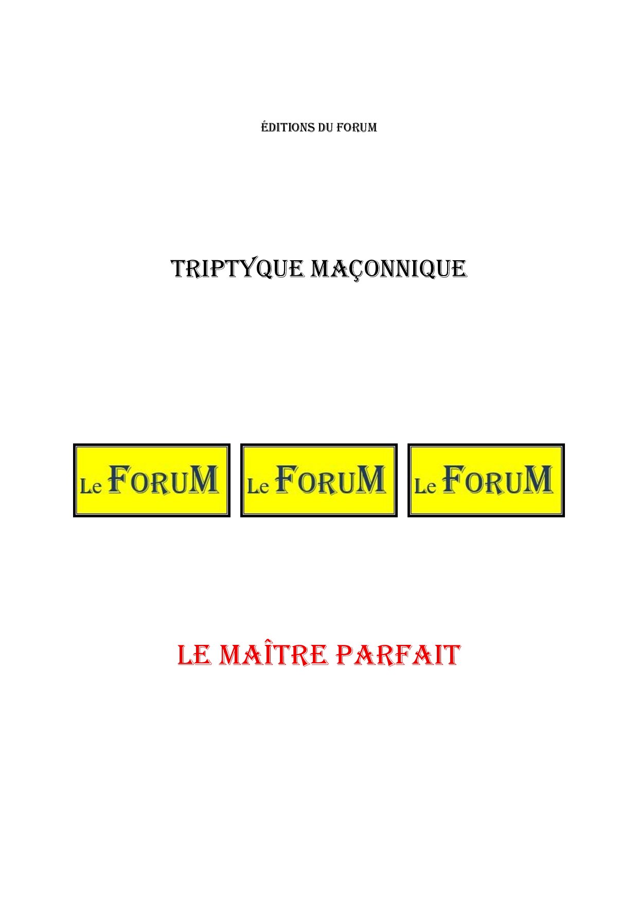 Le Maître Parfait – Triptyque - TR0501 - Sources pour Franc-maçon