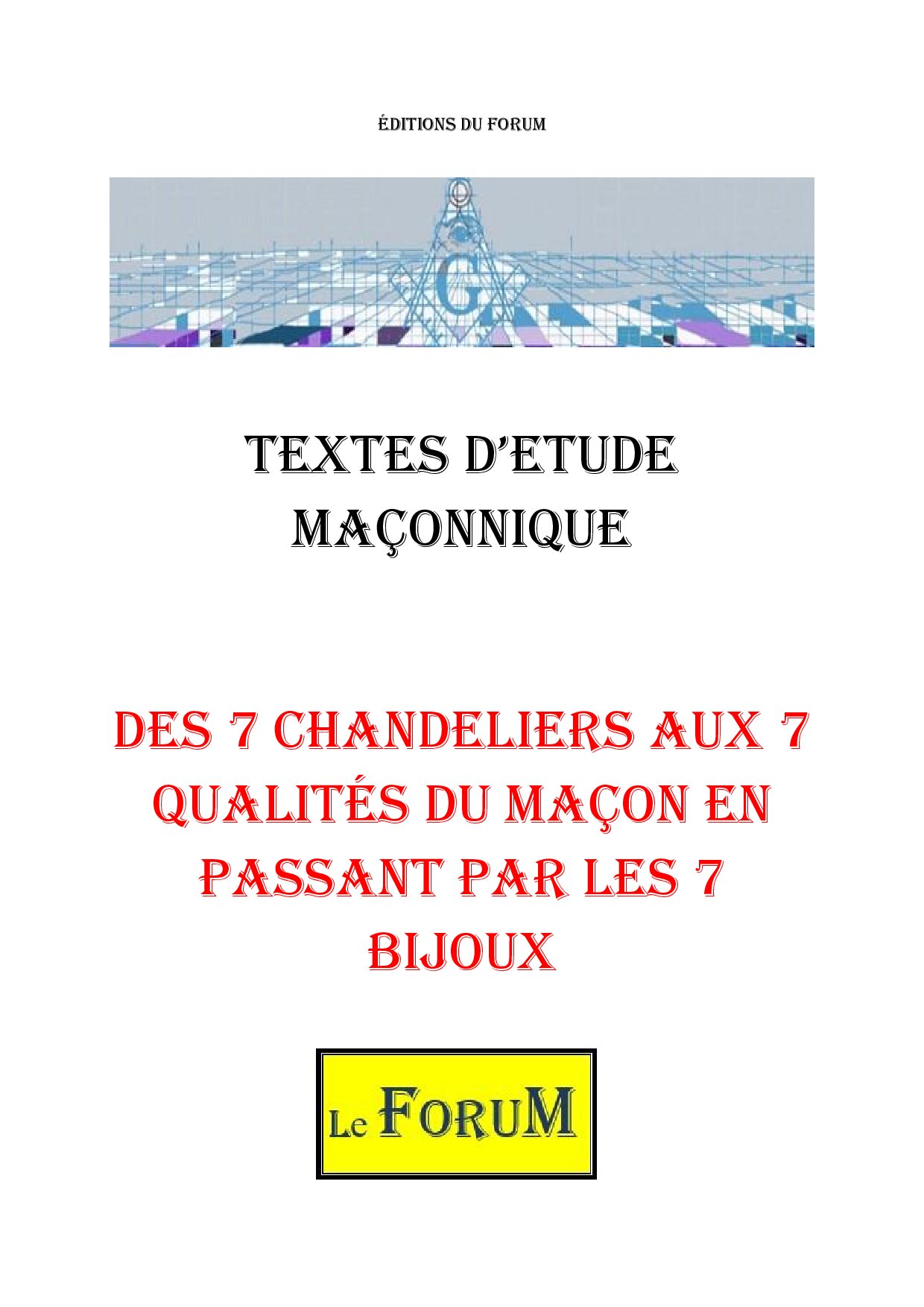 Des 7 chandeliers aux 7 qualités du Maçon en passant par les 7 bijoux – Corpus - CM1709 - Sources pour Franc-maçon