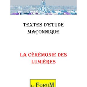 La cérémonie des lumières – Corpus - CM1862 - Sources pour Franc-maçon
