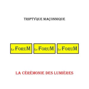 La cérémonie des lumières – Triptyque - TR1862 - Sources pour Franc-maçon