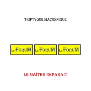 Le Maître reparait – Triptyque - TR0380 - Sources pour Franc-maçon