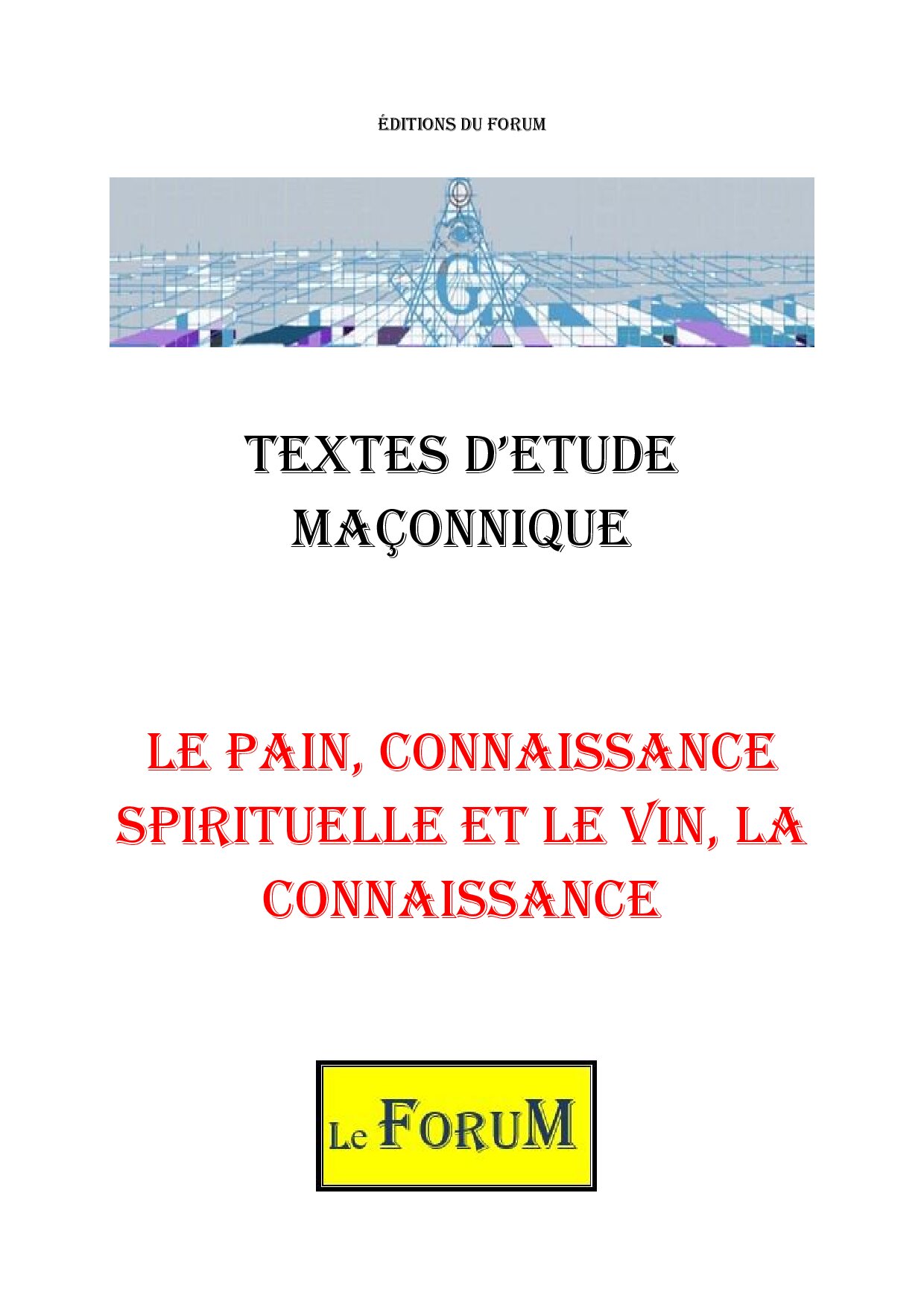 Le pain, connaissance spirituelle et le vin, la connaissance – Corpus - CM1873 - Sources pour Franc-maçon