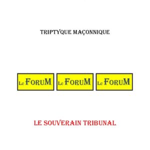 Le Souverain tribunal – Triptyque - TR3112 - Sources pour Franc-maçon
