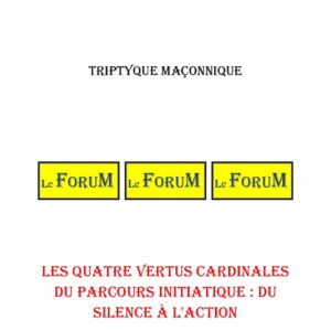 Les Quatre Vertus Cardinales du Parcours Initiatique – Triptyque - TR3046 - Sources pour Franc-maçon
