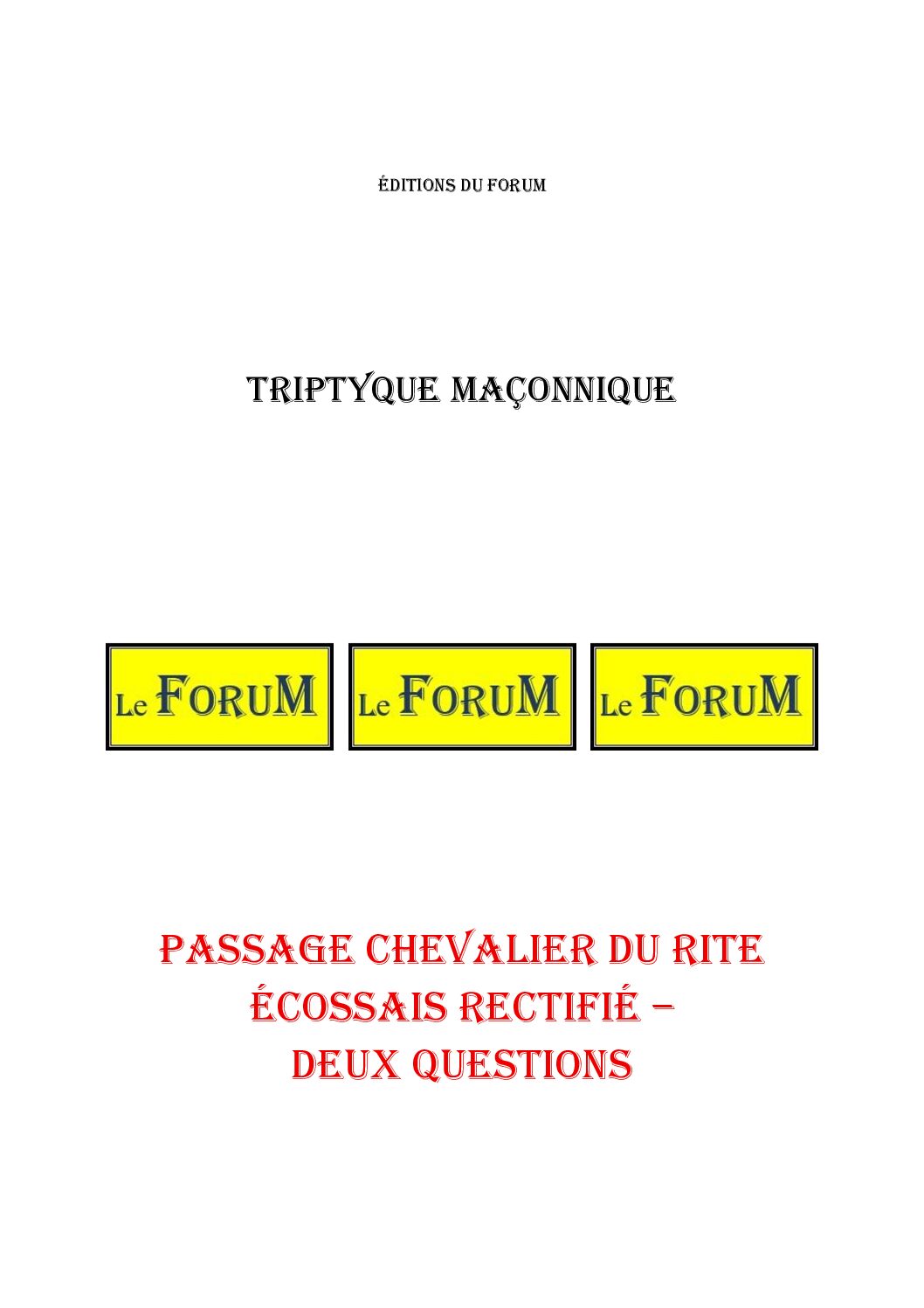 Passage chevalier du rite écossais rectifié - Deux questions - Triptyque