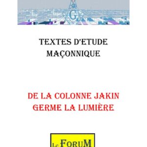 De la colonne JAKIN germe la lumière – Corpus - CM0276 - Sources pour Franc-maçon