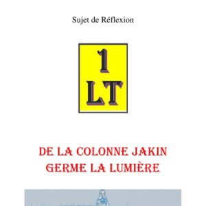 De la colonne JAKIN germe la lumière – Un Le Tout - SR0276 - Sources pour Franc-maçon