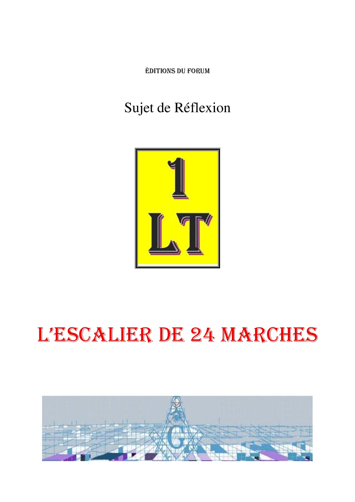 L'Escalier de 24 marches – Un Le Tout - SR1453 - Sources pour Franc-maçon