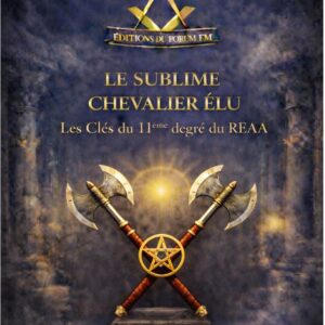 Sublime Chevalier Elu – Lueurs Vives - LV1100 - Sources pour Franc-maçon