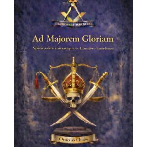Ad Majorem Gloriam – Lueurs Vives - LV3202 - Sources pour Franc-maçon