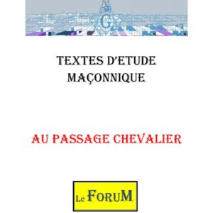 Au passage chevalier – Corpus - CM06E4 - Sources pour Franc-maçon