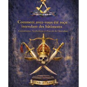 Comment avez-vous été reçu Intendant des Bâtiments ? - LV1253 - Sources pour Franc-maçon