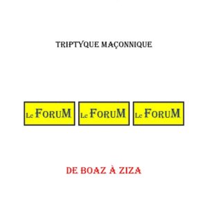 De Boaz à Ziza – Triptyque - TR042H - Sources pour Franc-maçon