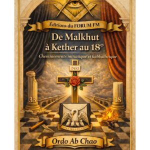 De Malkhut à Kether au 18° – Lueurs Vives - LV1308 - Sources pour Franc-maçon