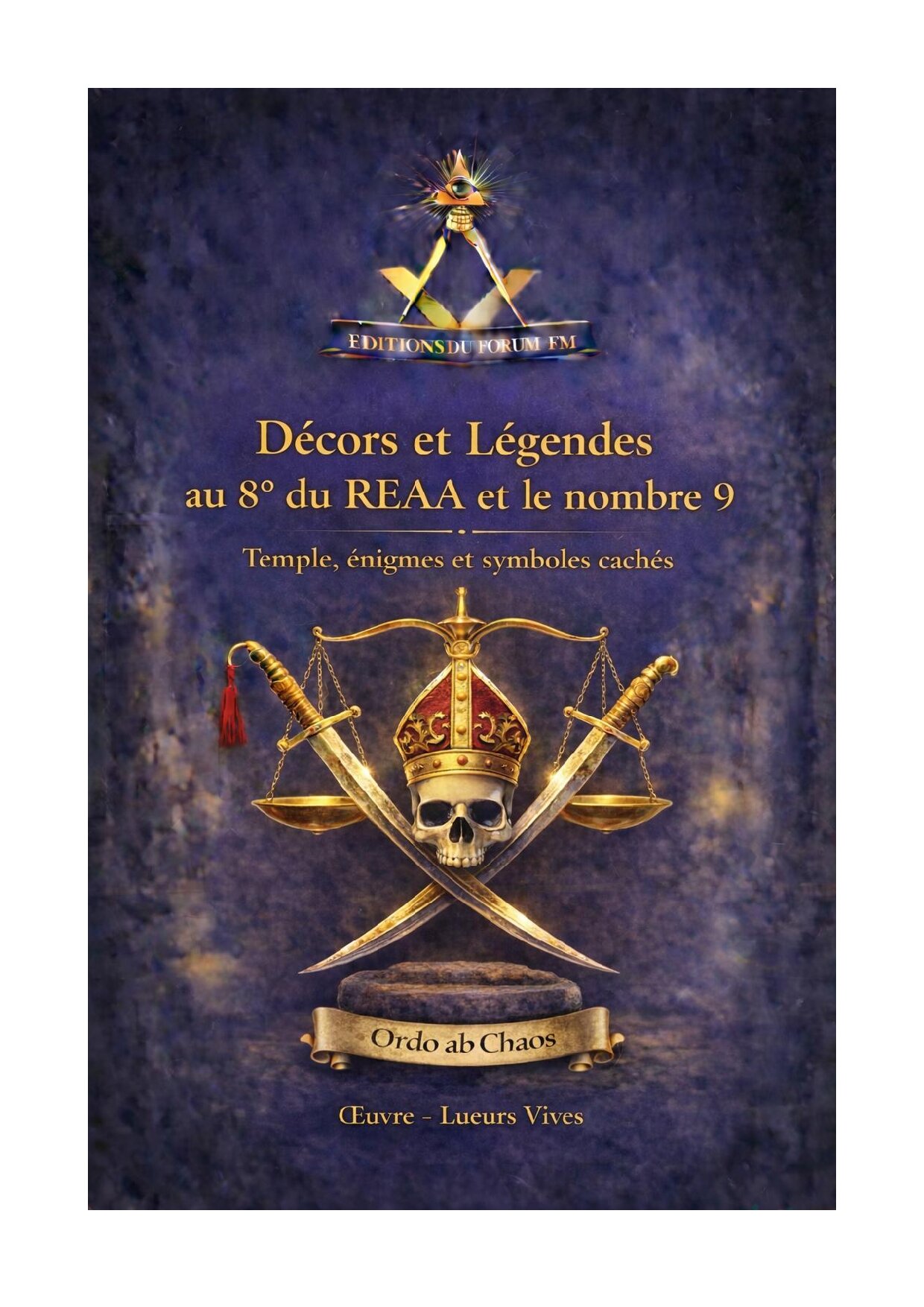 Décors et Légendes au 8° du REAA et le nombre 9 – Lueurs Vives - LV0802 - Sources pour Franc-maçon
