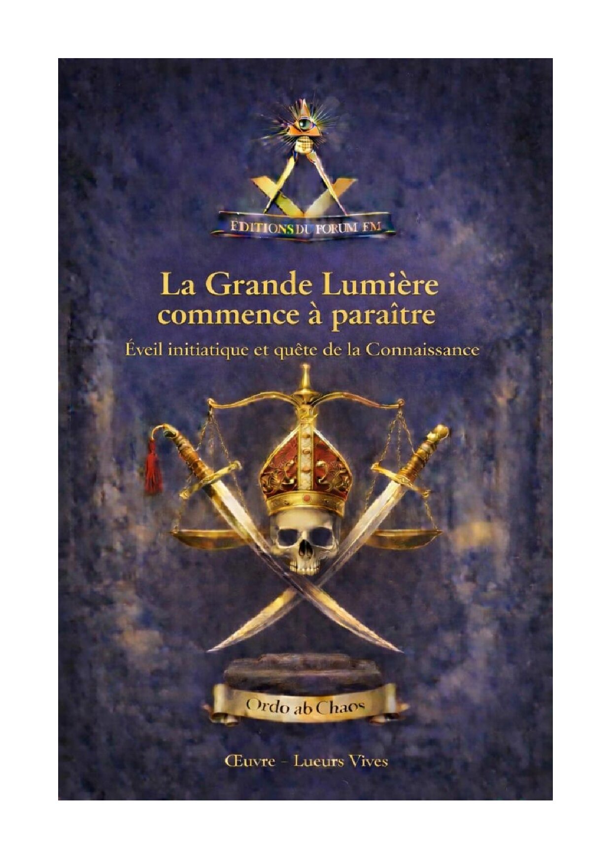 La Grande Lumière commence à paraître – Lueurs Vives - LV0410 - Sources pour Franc-maçon