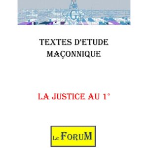 La Justice au 1° – Corpus - CM01BR - Sources pour Franc-maçon