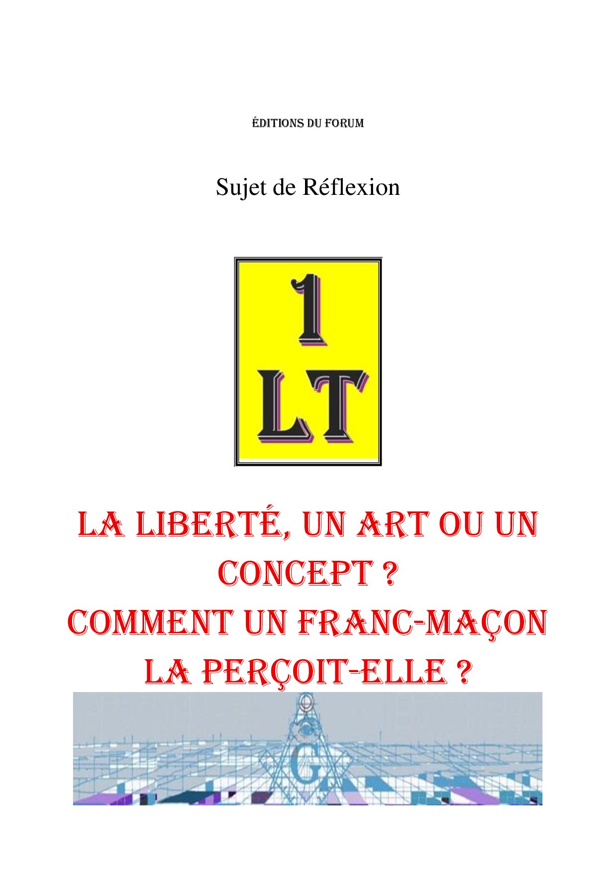 La liberté, un art ou un concept ? Comment un Franc-Maçon la perçoit-elle ? – Un Le Tout - SR013T - Sources pour Franc-maçon