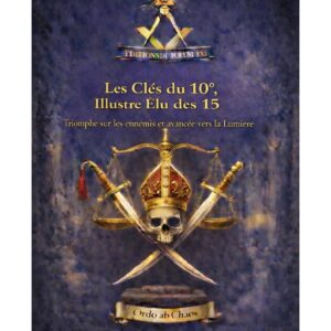 Les Clés du 10°, Illustre Elu des 15 – Lueurs Vives - LV1000 - Sources pour Franc-maçon