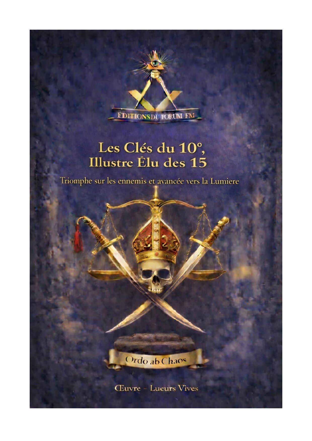 Les Clés du 10°, Illustre Elu des 15 – Lueurs Vives - LV1000 - Sources pour Franc-maçon