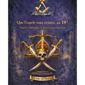Que l'esprit vous éclaire, au 18° – Lueurs Vives - LV844 - Sources pour Franc-maçon