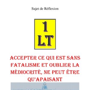 Accepter ce qui est sans fatalisme et oublier la médiocrité, ne peut être qu'apaisant – Un Le Tout - SR019E - Sources pour Franc-maçon