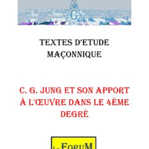 C. G. Jung et son apport à l'œuvre dans le 4ème degré – Corpus - CM1456 - Sources pour Franc-maçon