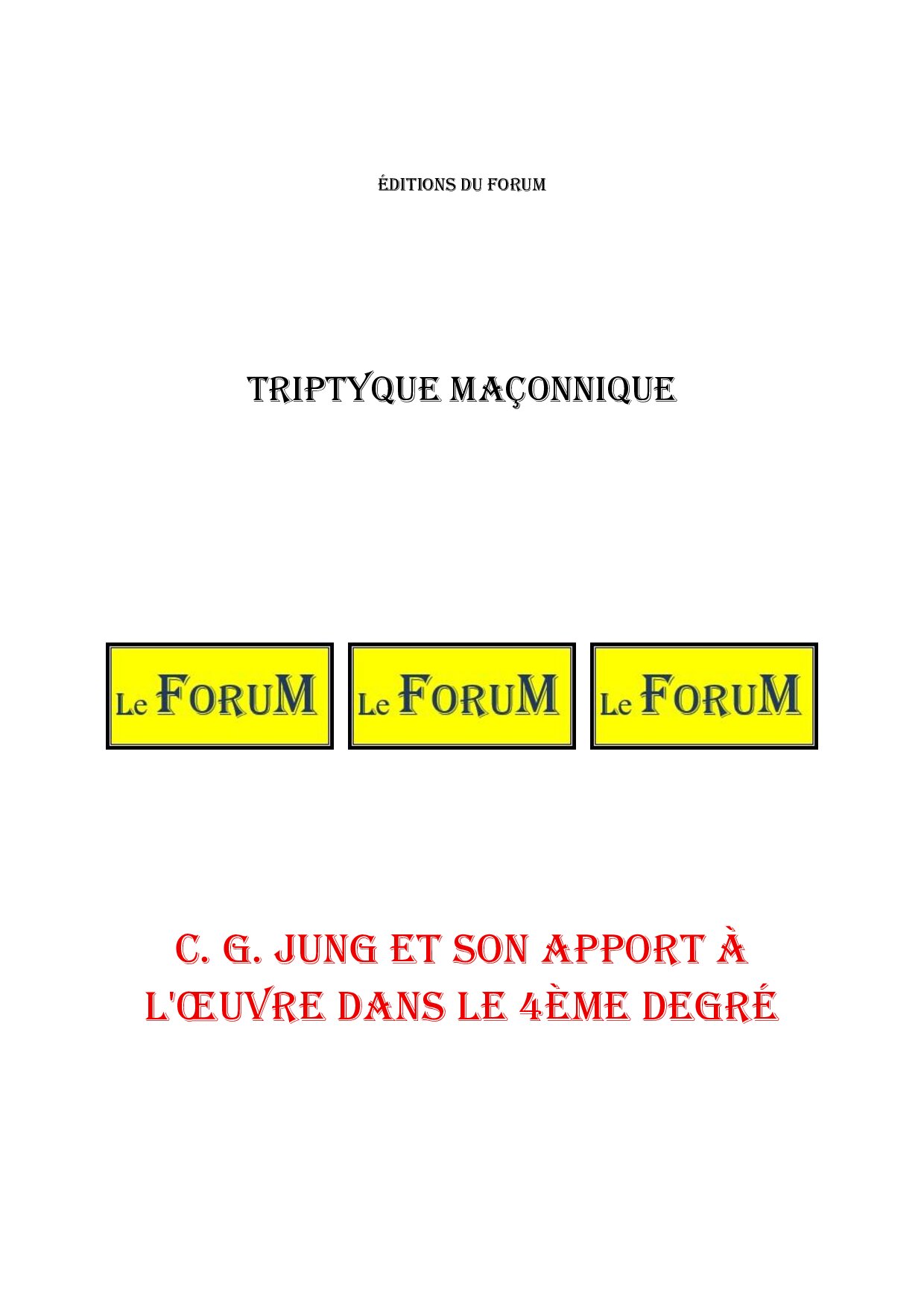 C. G. Jung et son apport à l’œuvre dans le 4ème degré – Triptyque