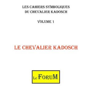Cahiers de Symbolisme – Le CKS 1/2 – Les cibles du Chevalier Kadosch - CS3001 - Sources pour Franc-maçon